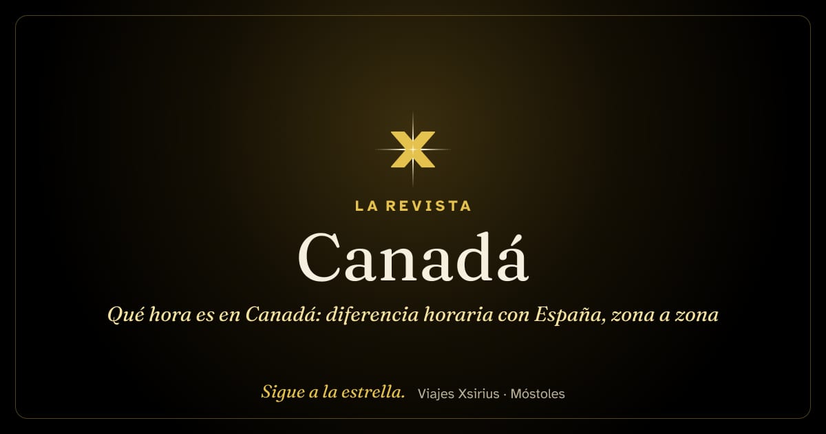 Qué hora es en Canadá: diferencia horaria con España, zona a zona