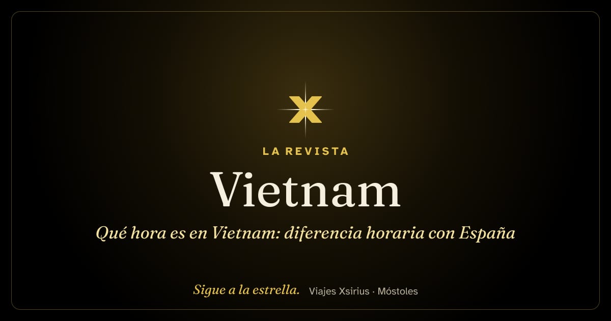 Qué hora es en Vietnam: diferencia horaria con España