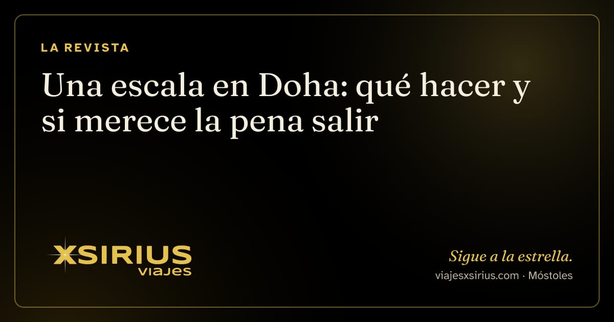 Una escala en Doha: qué hacer y si merece la pena salir
