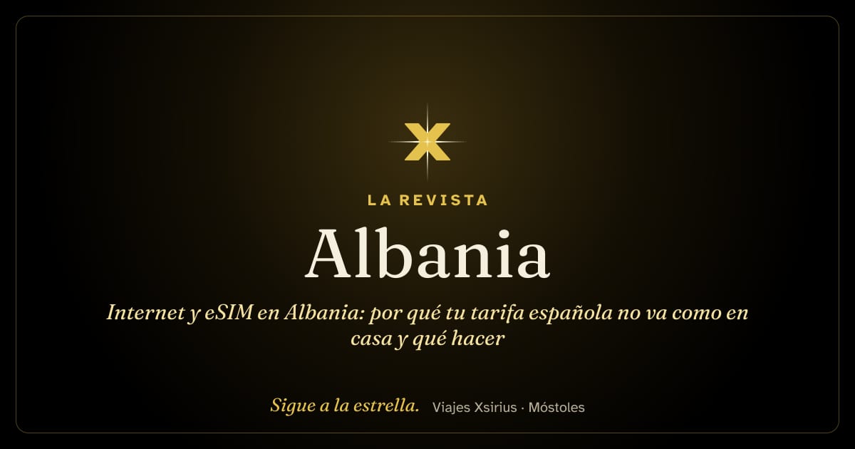 Internet y eSIM en Albania: por qué tu tarifa española no va como en casa y qué hacer