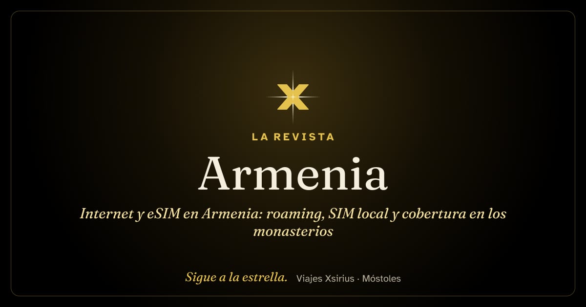 Internet y eSIM en Armenia: roaming, SIM local y cobertura en los monasterios