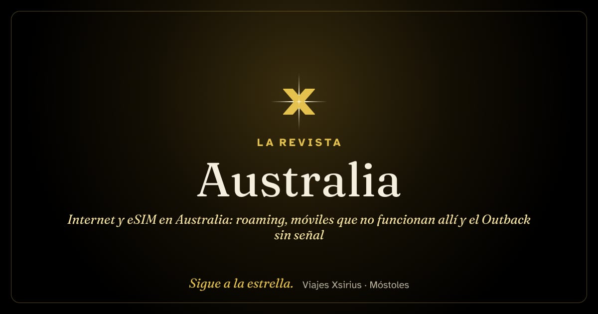 Internet y eSIM en Australia: roaming, móviles que no funcionan allí y el Outback sin señal