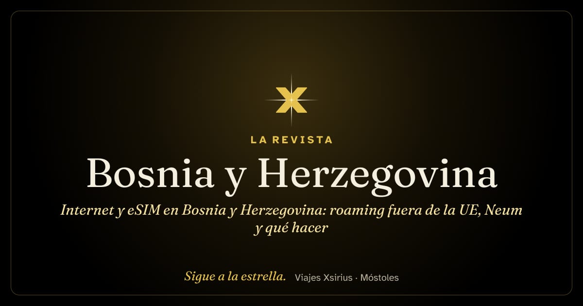 Internet y eSIM en Bosnia y Herzegovina: roaming fuera de la UE, Neum y qué hacer