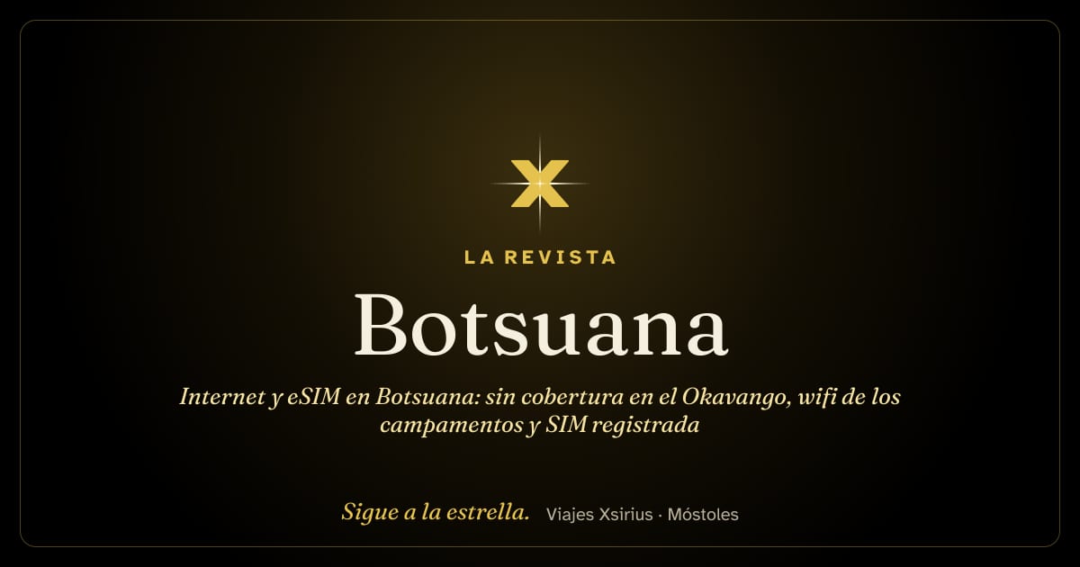 Internet y eSIM en Botsuana: sin cobertura en el Okavango, wifi de los campamentos y SIM registrada
