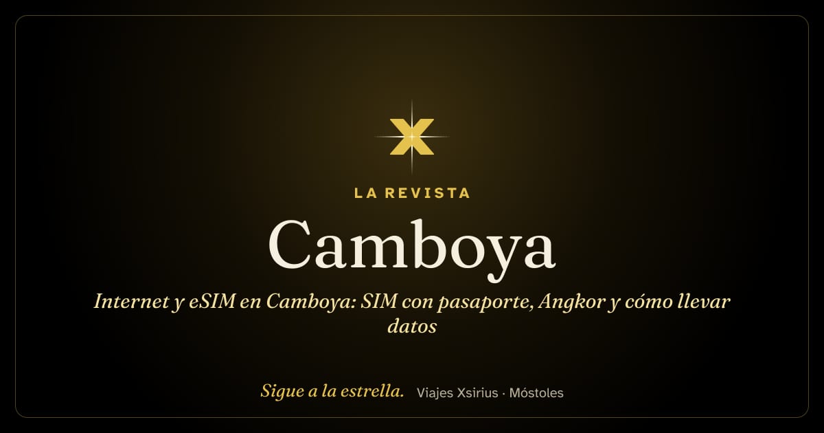 Internet y eSIM en Camboya: SIM con pasaporte, Angkor y cómo llevar datos
