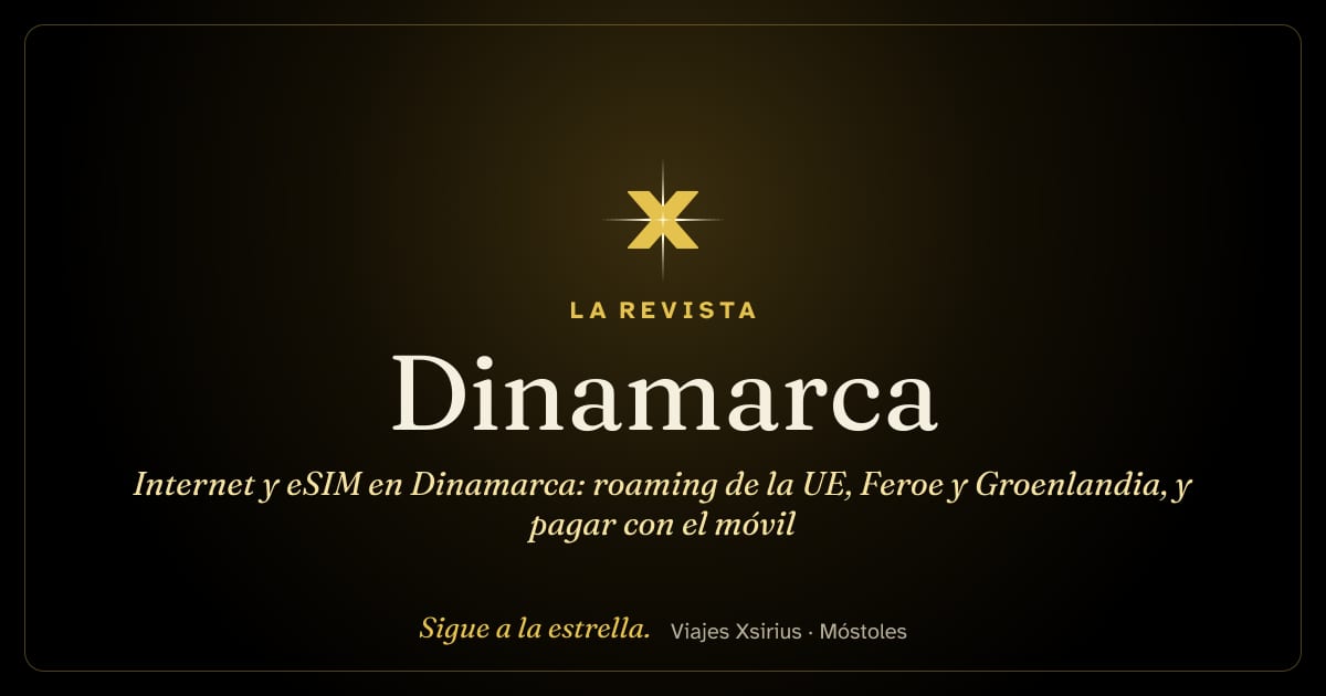 Internet y eSIM en Dinamarca: roaming de la UE, Feroe y Groenlandia, y pagar con el móvil