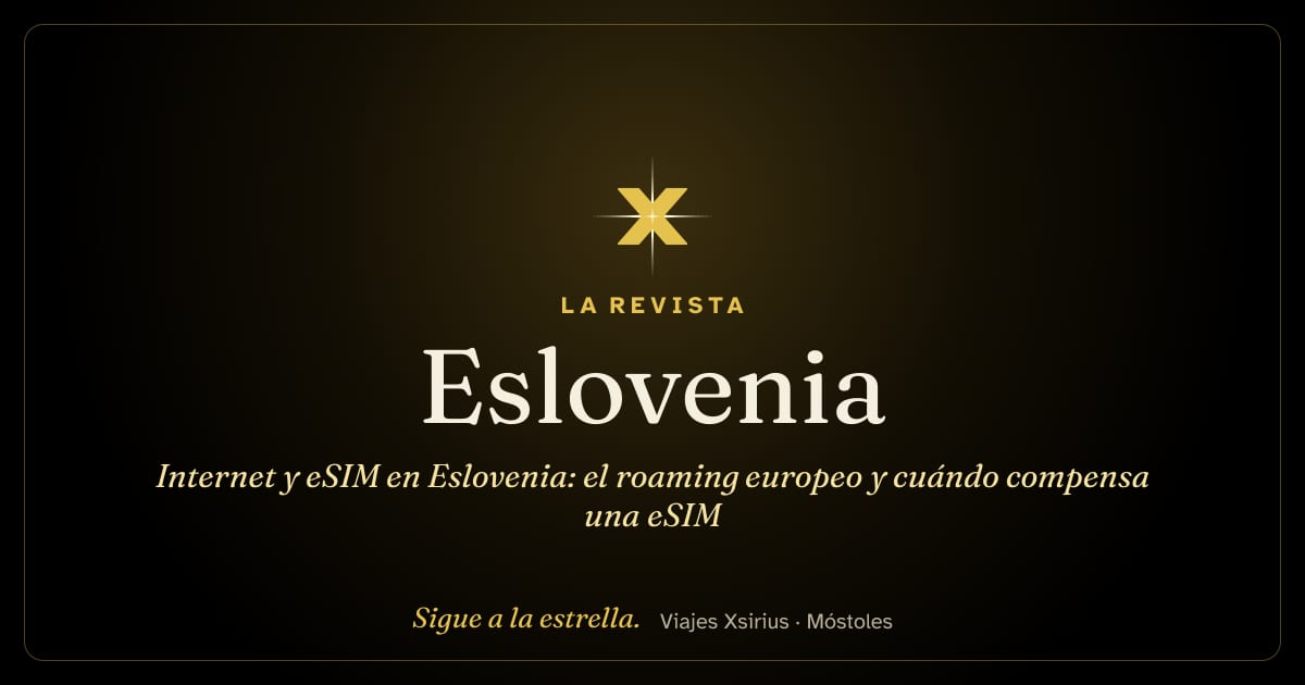 Internet y eSIM en Eslovenia: el roaming europeo y cuándo compensa una eSIM