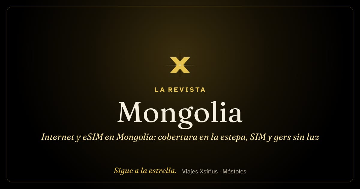 Internet y eSIM en Mongolia: cobertura en la estepa, SIM y gers sin luz
