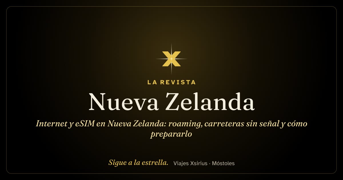 Internet y eSIM en Nueva Zelanda: roaming, carreteras sin señal y cómo prepararlo