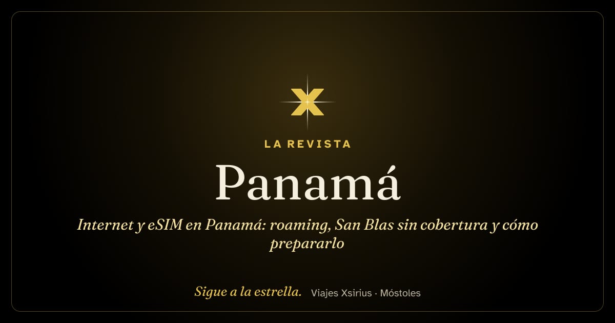 Internet y eSIM en Panamá: roaming, San Blas sin cobertura y cómo prepararlo