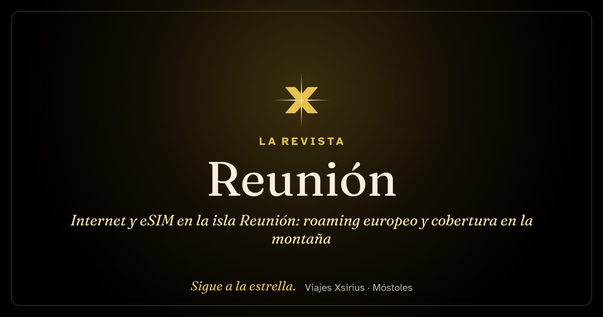 Internet y eSIM en la isla Reunión: roaming europeo y cobertura en la montaña