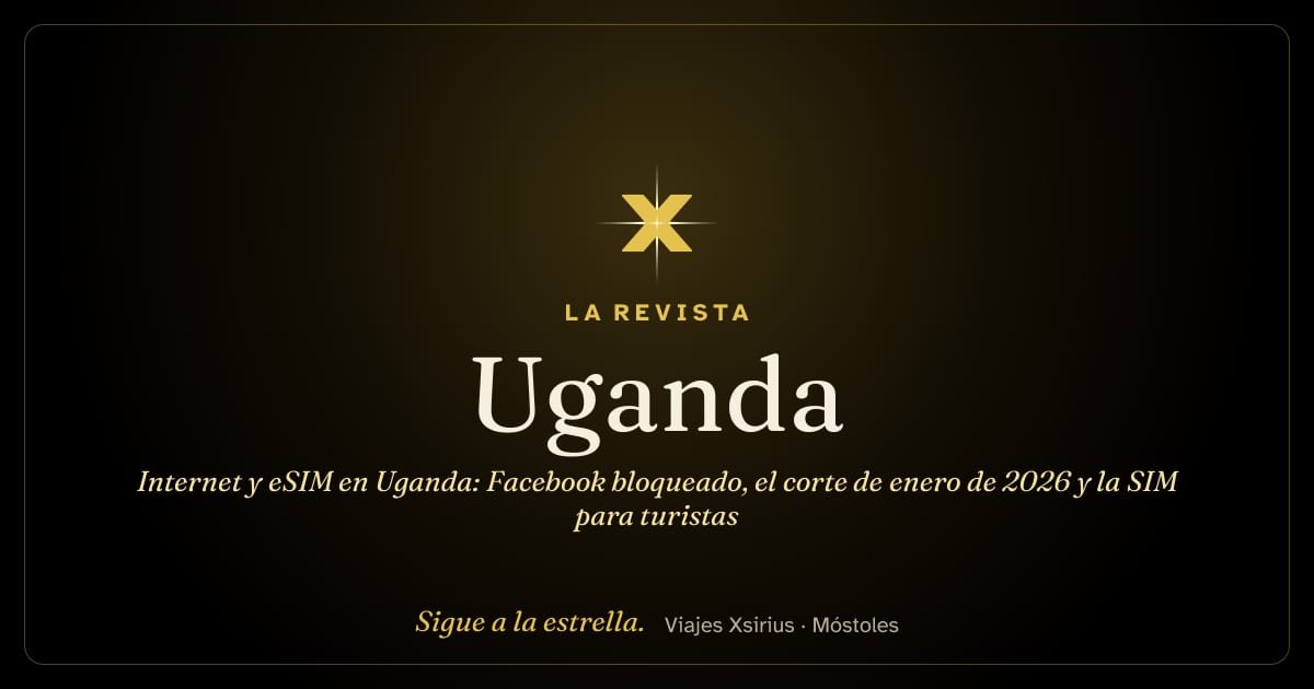 Internet y eSIM en Uganda: Facebook bloqueado, el corte de enero de 2026 y la SIM para turistas