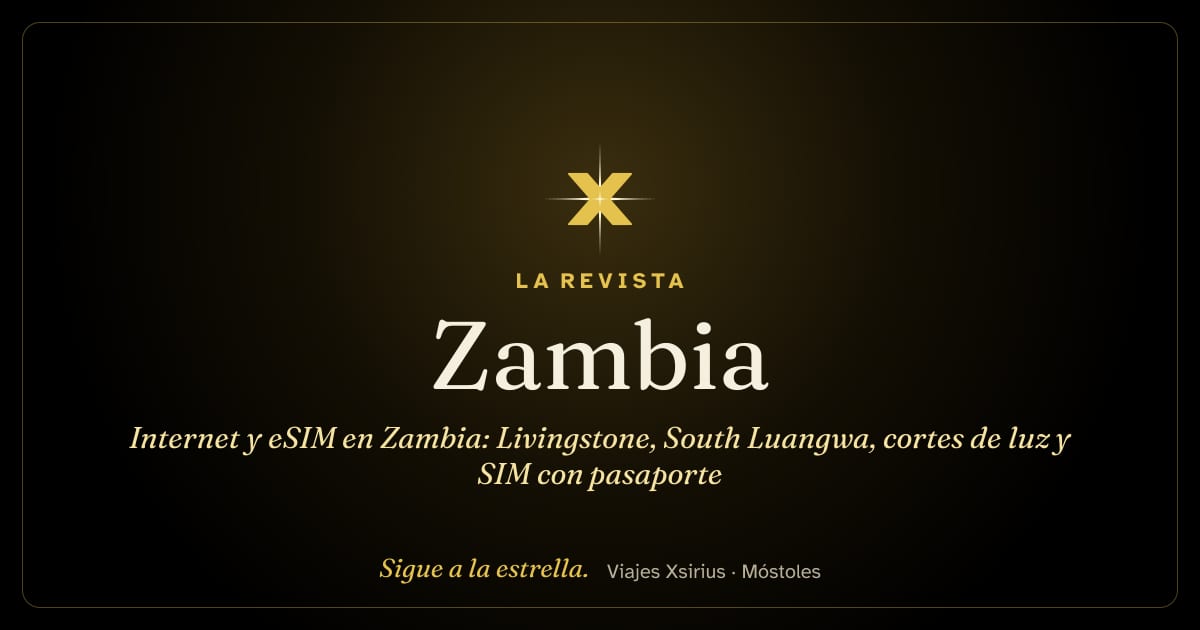 Internet y eSIM en Zambia: Livingstone, South Luangwa, cortes de luz y SIM con pasaporte
