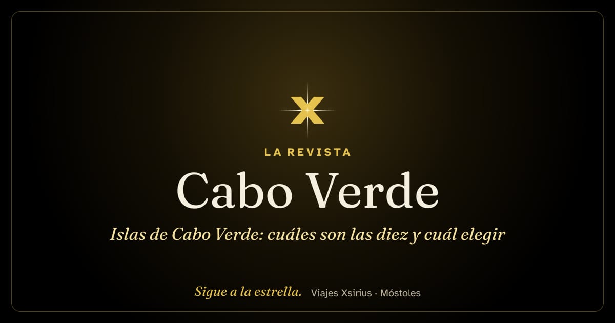 Las islas de Cabo Verde: cuáles son las diez y cuál elegir