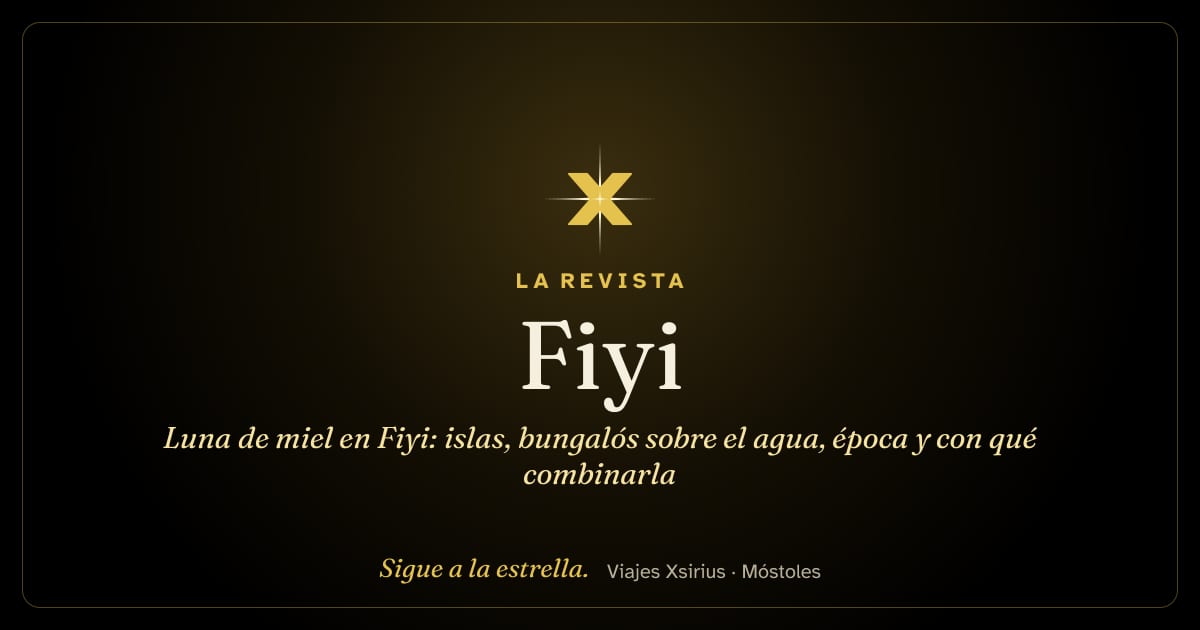 Luna de miel en Fiyi: islas, bungalós sobre el agua, época y con qué combinarla