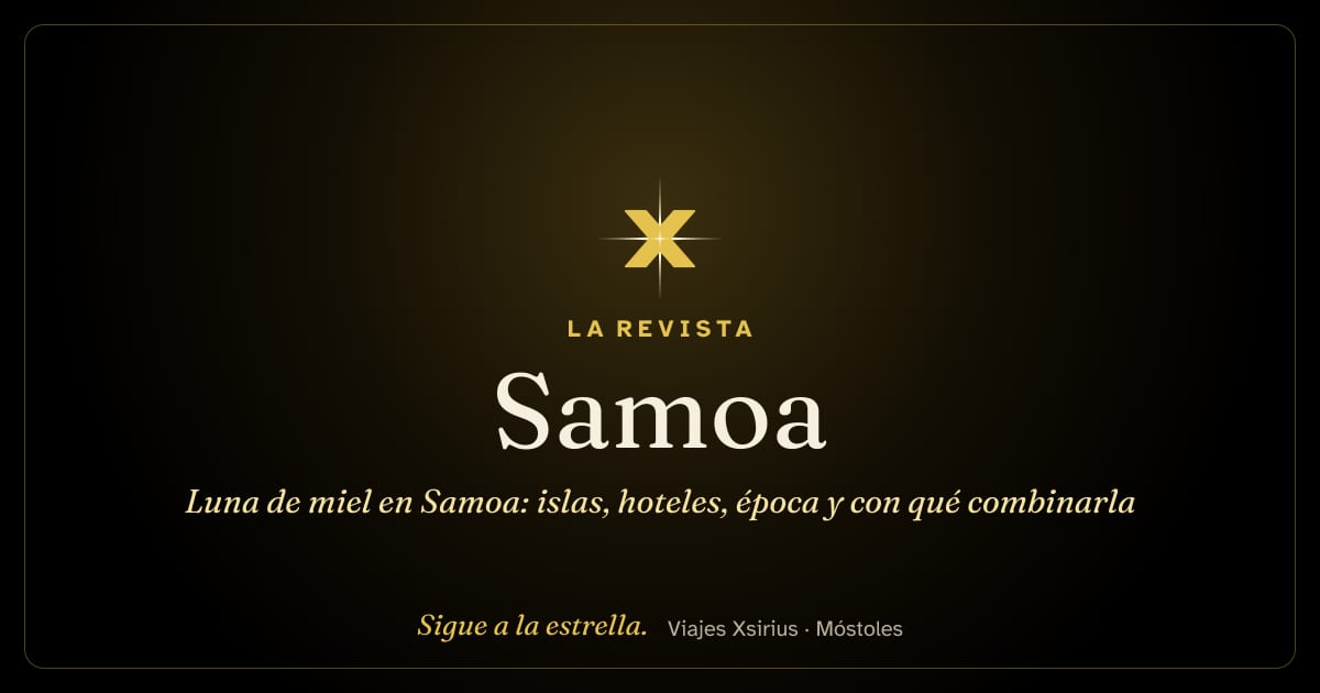 Luna de miel en Samoa: islas, hoteles, época y con qué combinarla