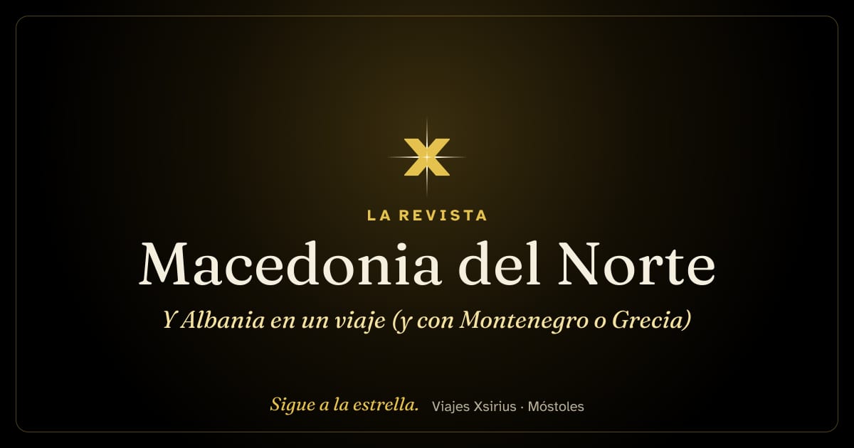 Macedonia del Norte y Albania en un viaje (y con Montenegro o Grecia)