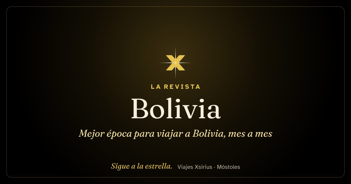 Mejor época para viajar a Bolivia, mes a mes