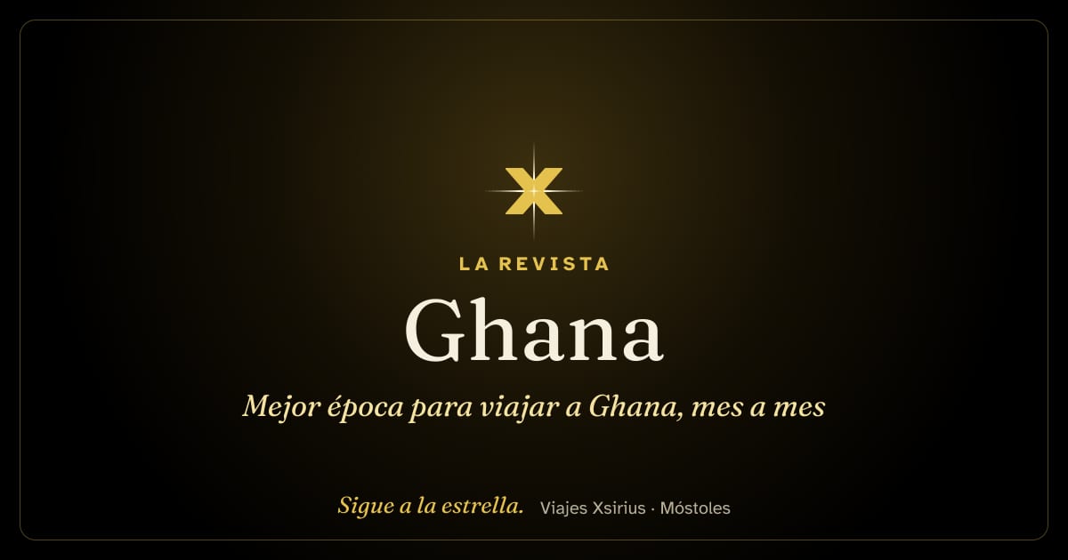 Mejor época para viajar a Ghana, mes a mes