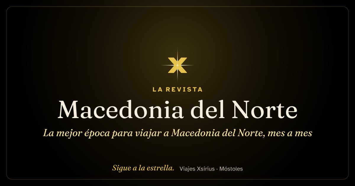 La mejor época para viajar a Macedonia del Norte, mes a mes
