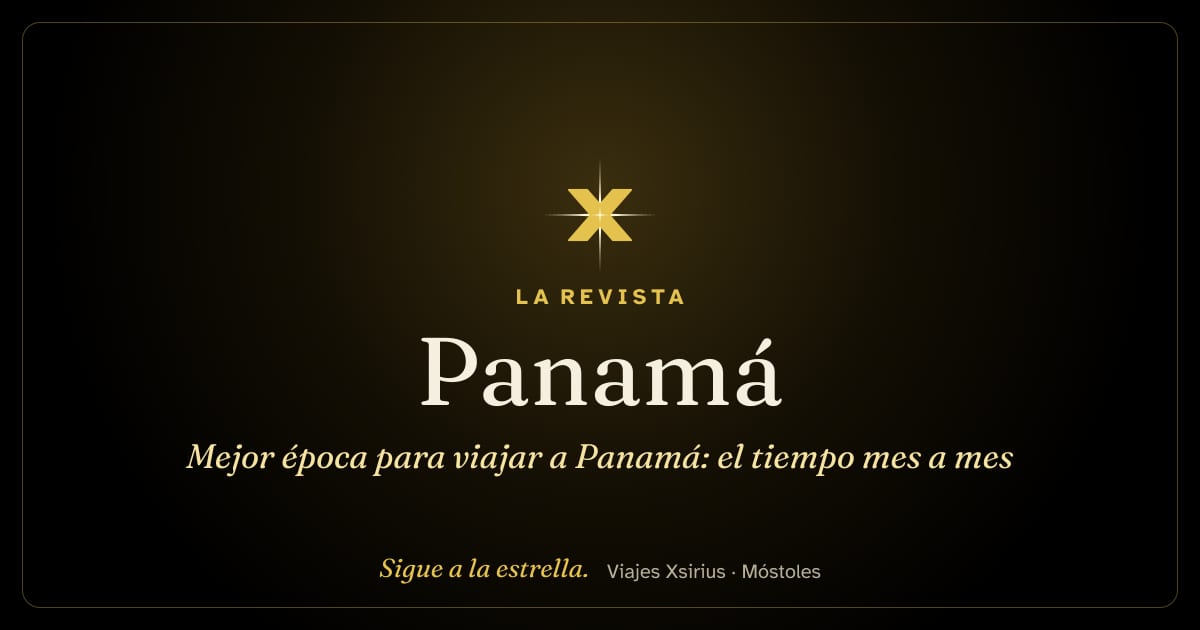 Mejor época para viajar a Panamá: el tiempo mes a mes