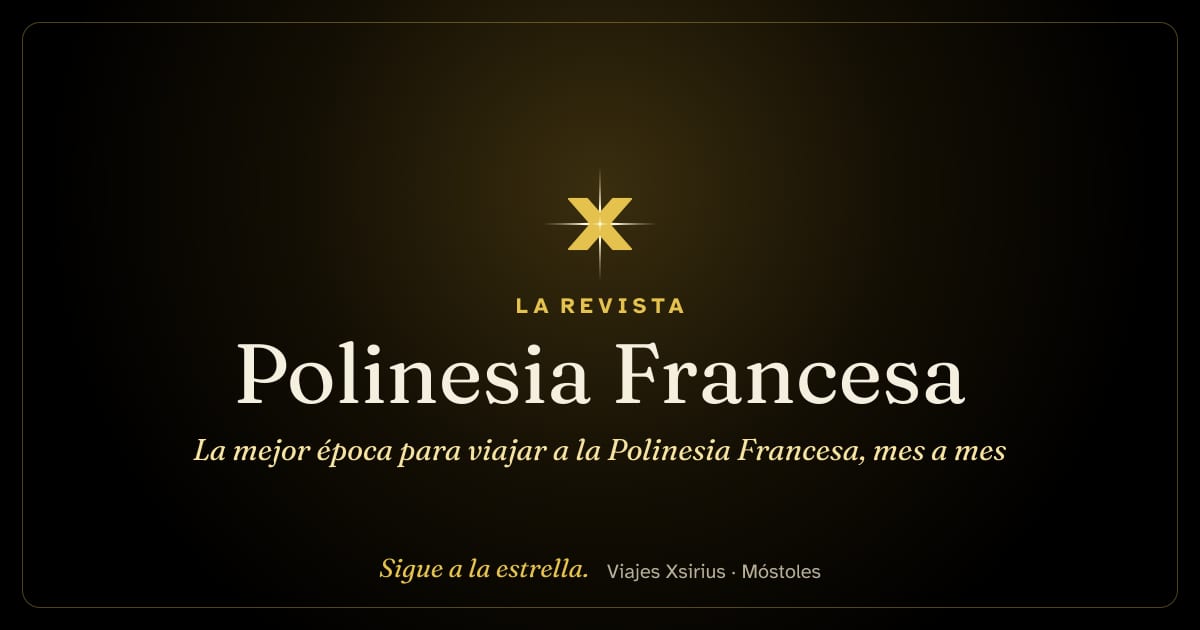 La mejor época para viajar a la Polinesia Francesa, mes a mes