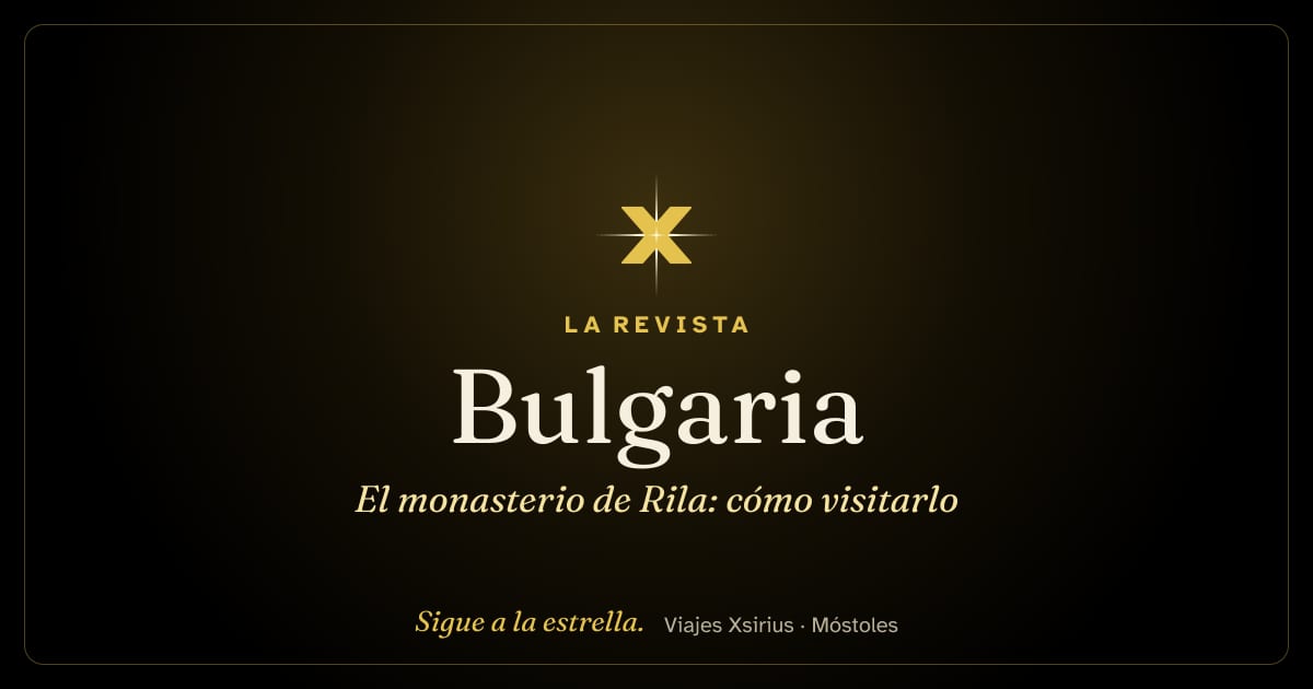 El monasterio de Rila: cómo visitarlo