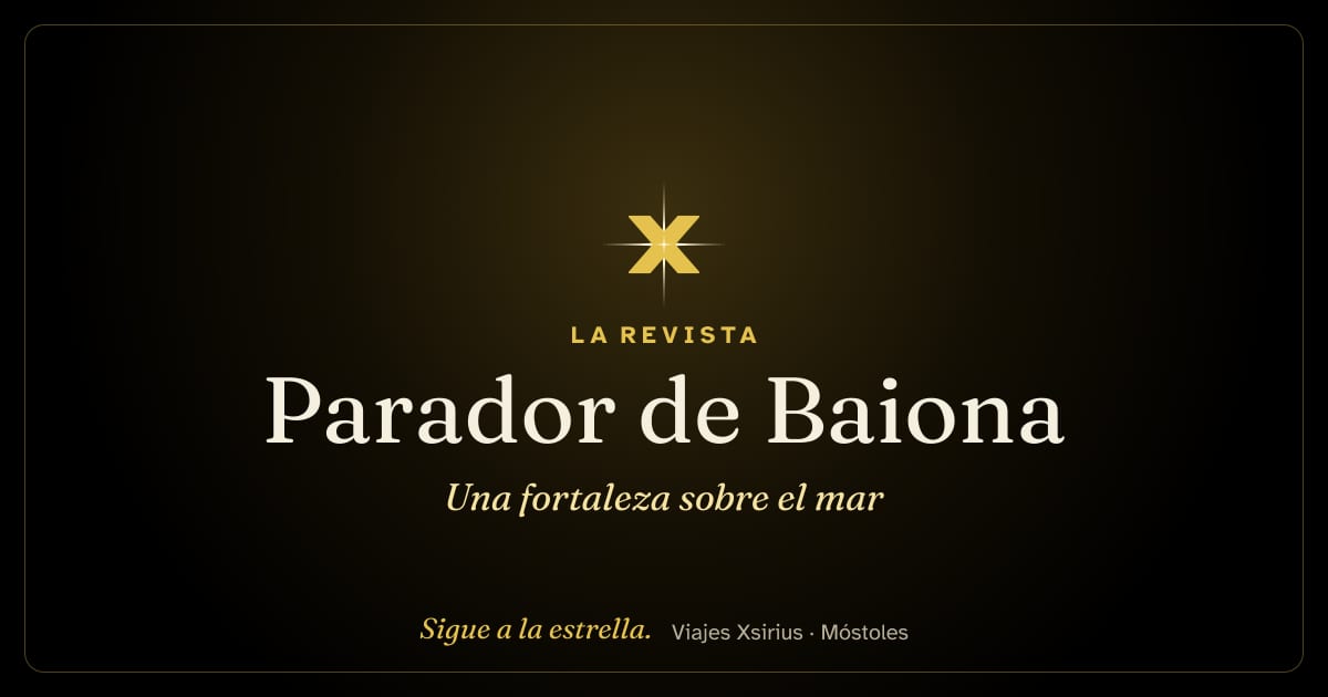 Parador de Baiona: una fortaleza sobre el mar