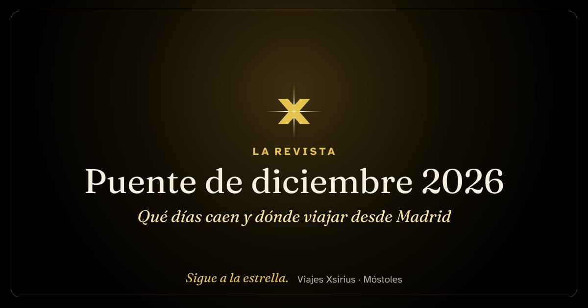 Puente de diciembre 2026: qué días caen y dónde viajar desde Madrid
