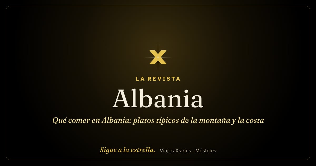 Qué comer en Albania: platos típicos de la montaña y la costa