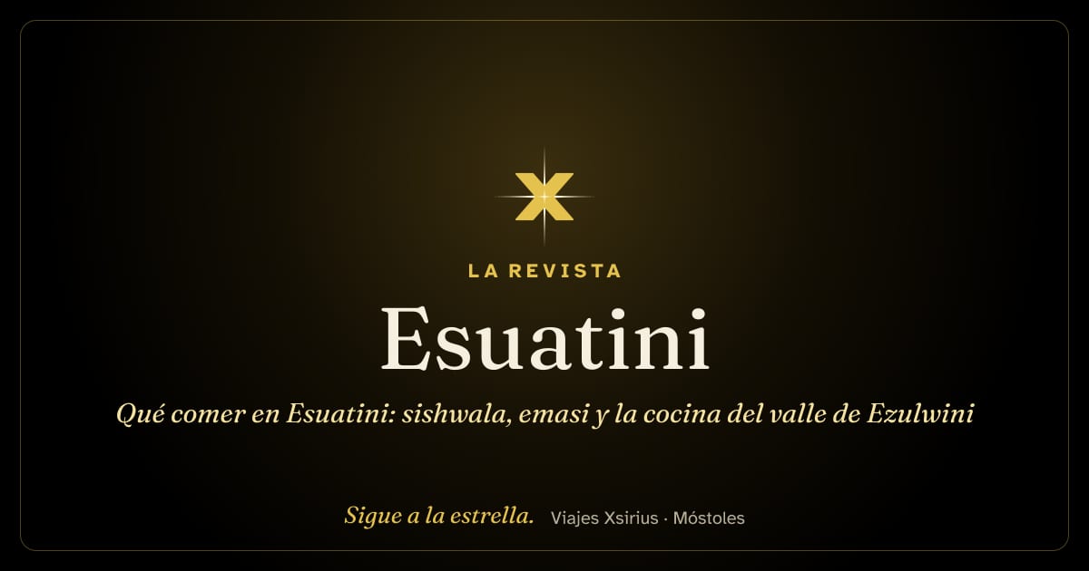 Qué comer en Esuatini: sishwala, emasi y la cocina del valle de Ezulwini