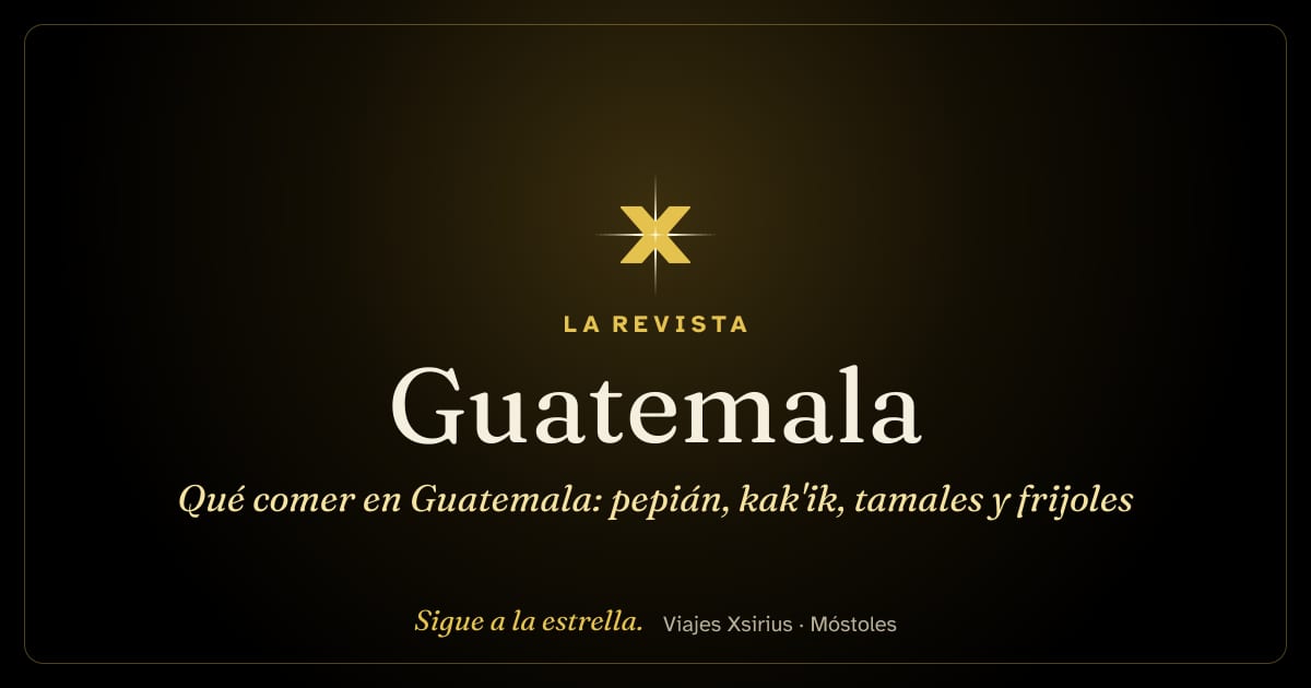 Qué comer en Guatemala: pepián, kak'ik, tamales y frijoles