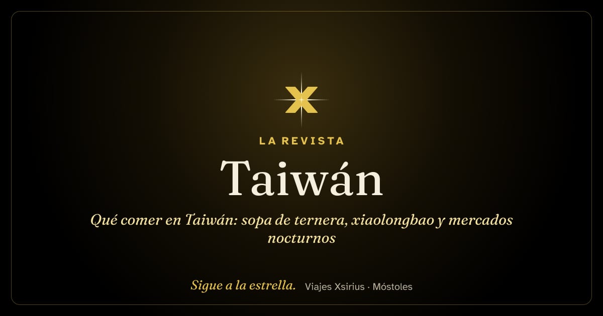 Qué comer en Taiwán: sopa de ternera, xiaolongbao y mercados nocturnos