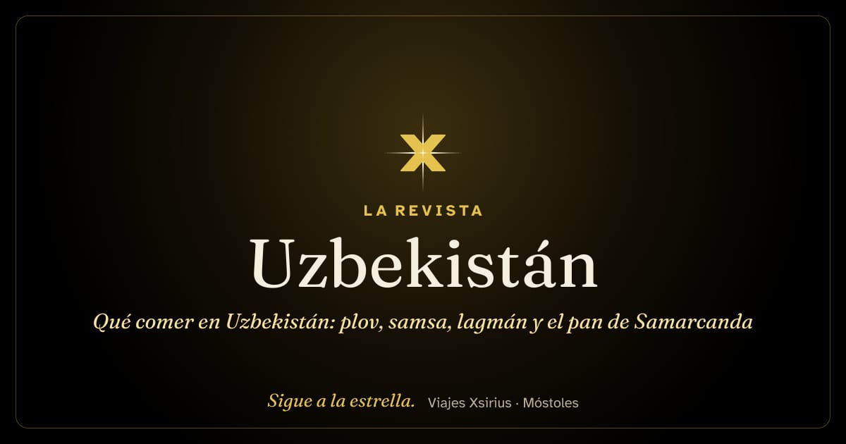 Qué comer en Uzbekistán: plov, samsa, lagmán y el pan de Samarcanda