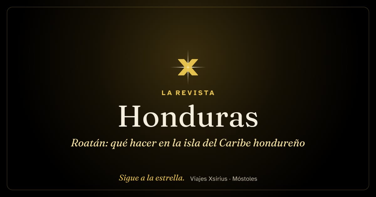 Roatán: qué hacer en la isla del Caribe hondureño
