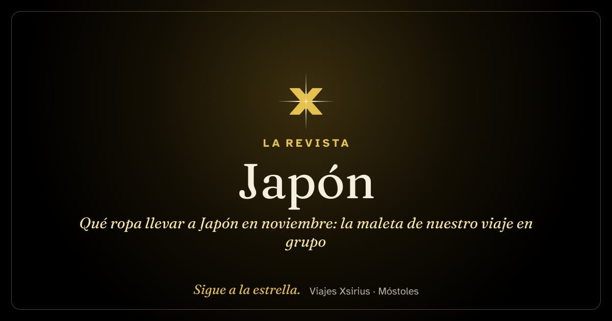Qué ropa llevar a Japón en noviembre: la maleta de nuestro viaje en grupo