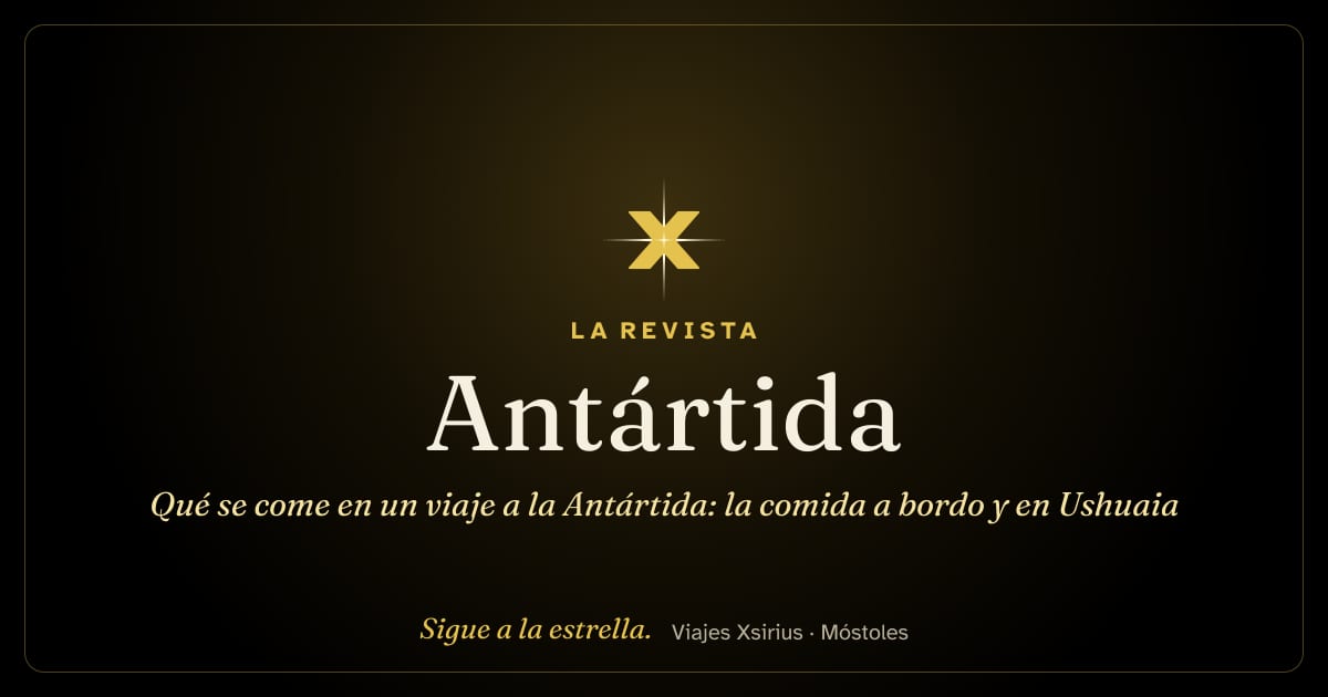Qué se come en un viaje a la Antártida: la comida a bordo y en Ushuaia