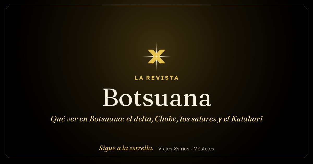 Qué ver en Botsuana: el delta, Chobe, los salares y el Kalahari