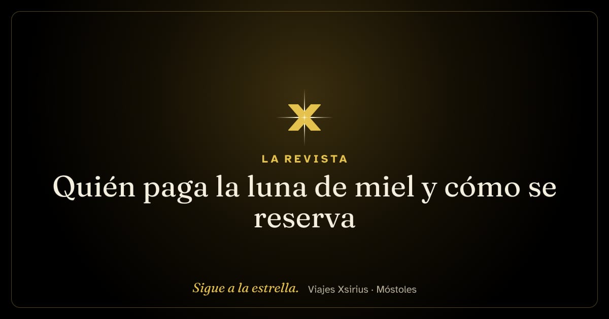 Quién paga la luna de miel y cómo se reserva
