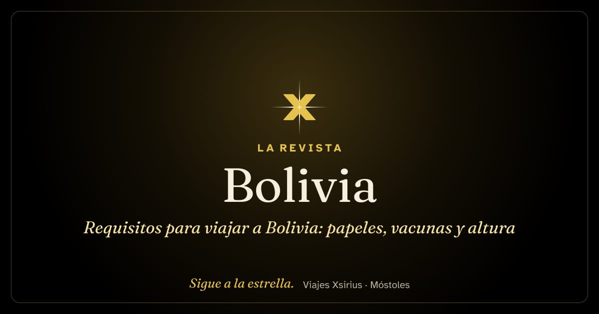 Requisitos para viajar a Bolivia: papeles, vacunas y altura