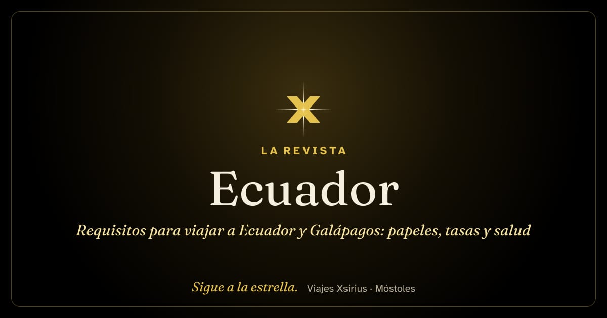 Requisitos para viajar a Ecuador y Galápagos: papeles, tasas y salud