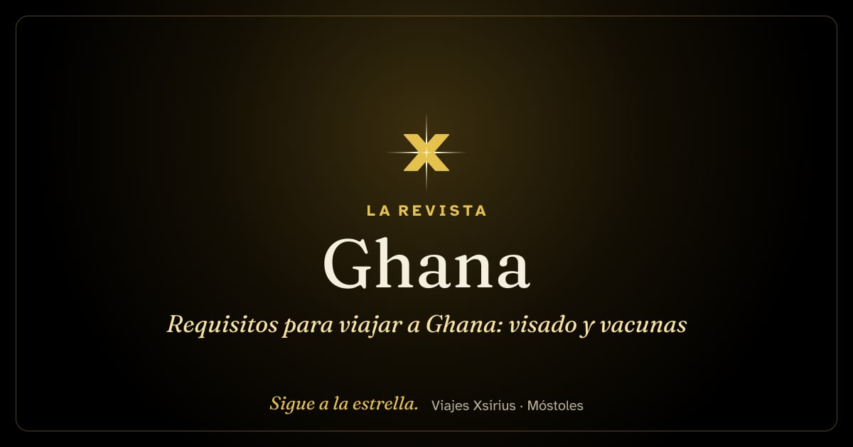 Requisitos para viajar a Ghana: visado y vacunas