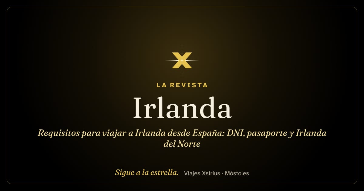 Requisitos para viajar a Irlanda desde España: DNI, pasaporte y Irlanda del Norte