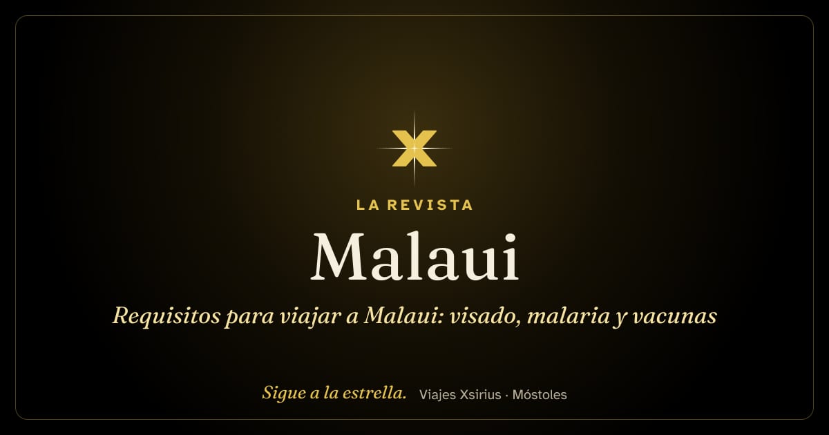 Requisitos para viajar a Malaui: visado, malaria y vacunas
