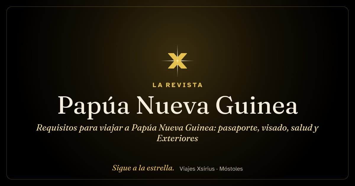 Requisitos para viajar a Papúa Nueva Guinea: pasaporte, visado, salud y Exteriores