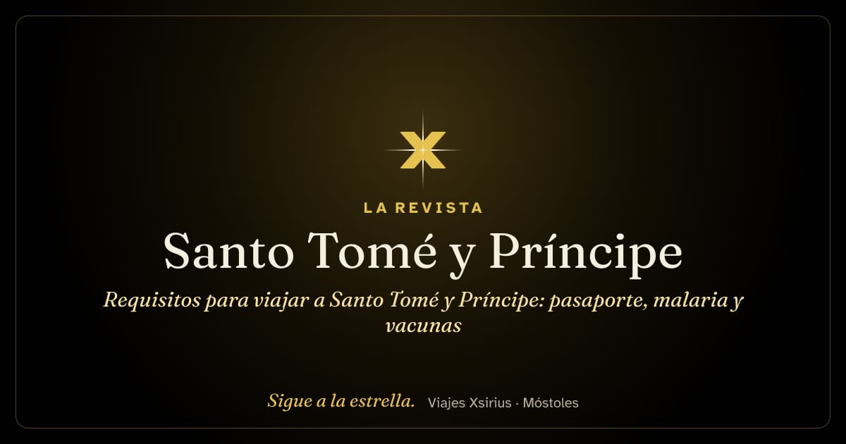 Requisitos para viajar a Santo Tomé y Príncipe: pasaporte, malaria y vacunas