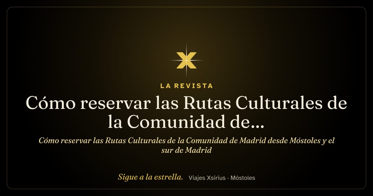 Cómo reservar las Rutas Culturales de la Comunidad de Madrid desde Móstoles y el sur de Madrid