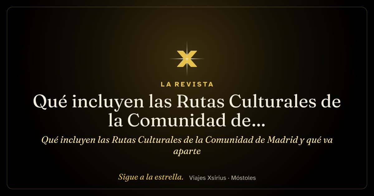 Qué incluyen las Rutas Culturales de la Comunidad de Madrid y qué va aparte