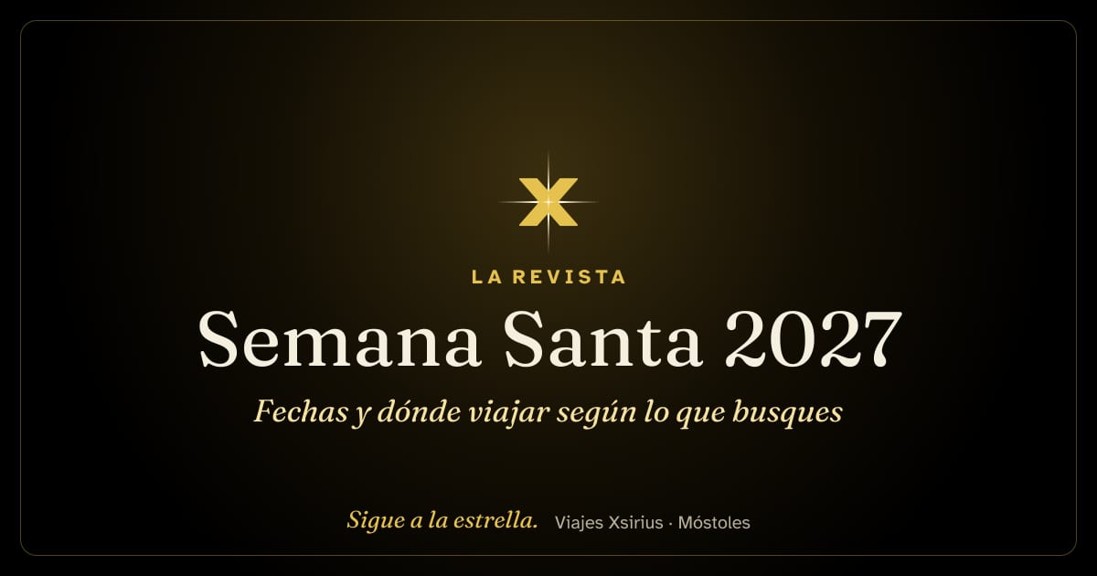 Semana Santa 2027: fechas y dónde viajar según lo que busques