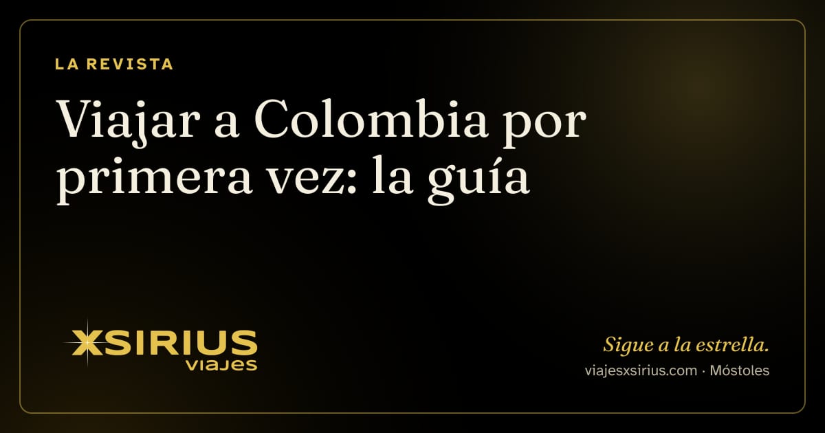 Viajar a Colombia por primera vez: la guía